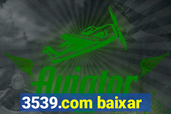 3539.com baixar